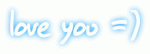 Love you